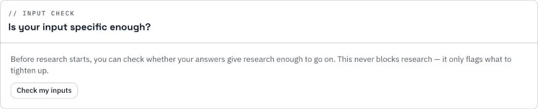 Input quality check flagging whether an answer is specific enough, without blocking research